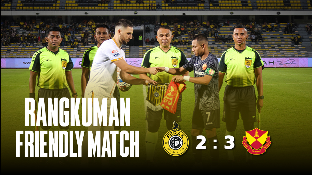 PERAK FC VS SELANGOR HIGHLIGHTS